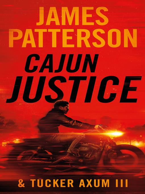 Title details for Cajun Justice by James Patterson - Wait list